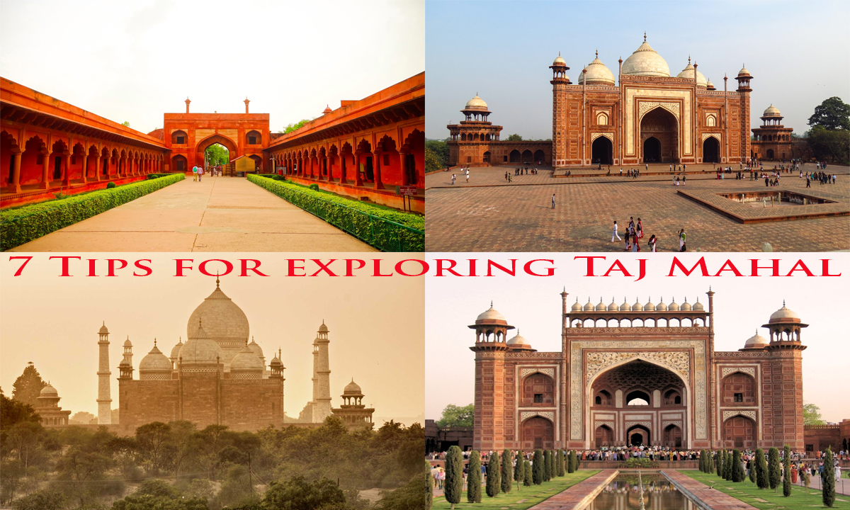 7 Tips for exploring Taj Mahal